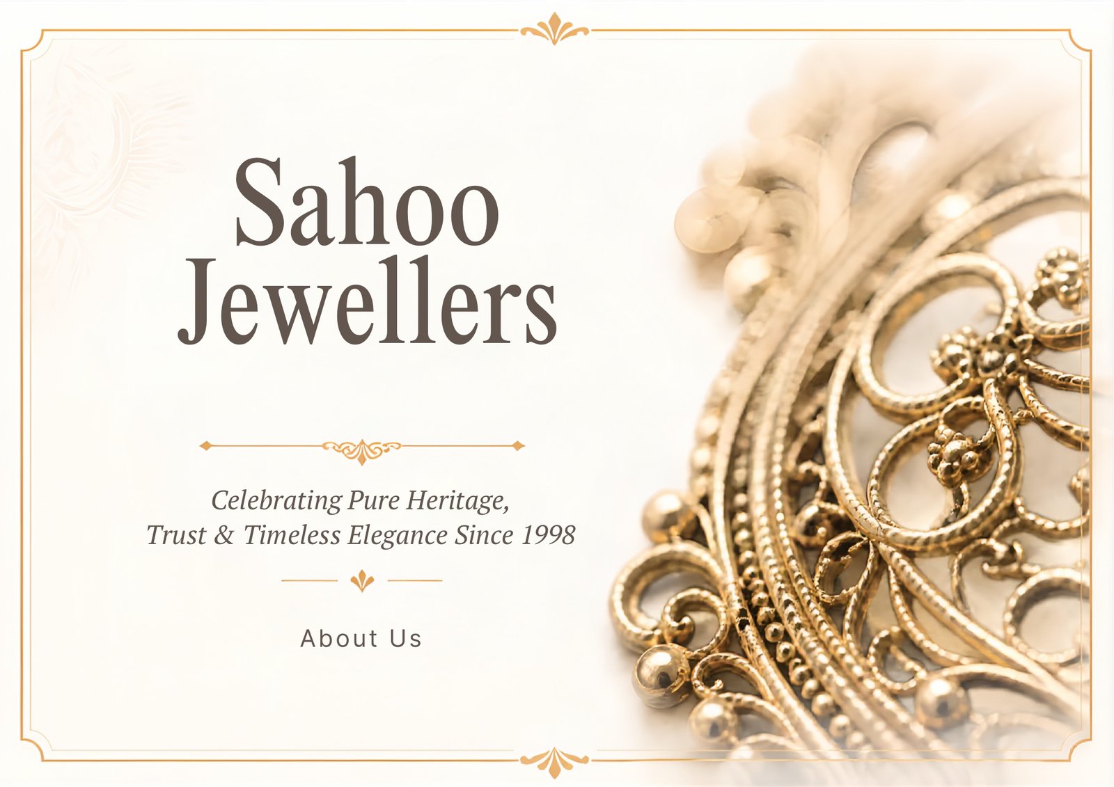 Sahoo Jewellers — celebrating pure heritage, trust and timeless elegance since 1998.